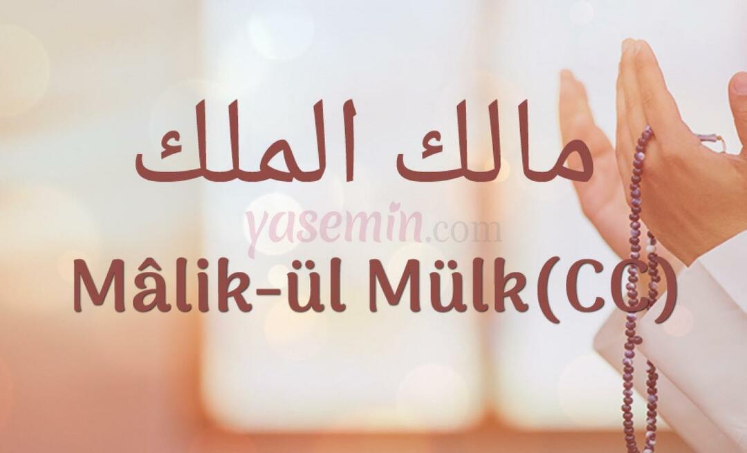 Mit jelent a Malik-ul Mulk, Allah (swt) egyik gyönyörű neve?