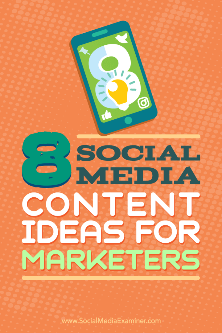 Tippek a közösségi média marketing tartalmának nyolc ötletéhez.