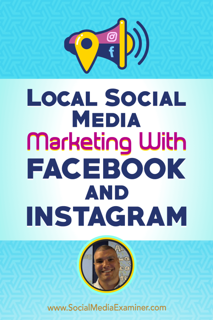 Helyi közösségi média marketing a Facebookon és az Instagramon: Social Media Examiner