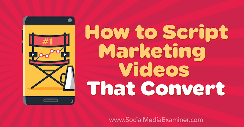 Hogyan lehet szkriptelni azokat a marketing videókat, amelyeket Matt Johnston konvertál a közösségi média vizsgáztatóján.