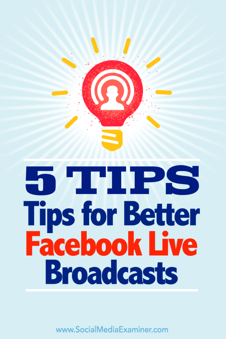 5 tipp a jobb Facebook élő közvetítésekhez: Social Media Examiner
