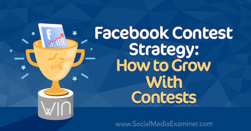 Facebook versenystratégia: Hogyan lehet növekedni Allie Bloyd versenyeivel a közösségi média vizsgáztatóján.