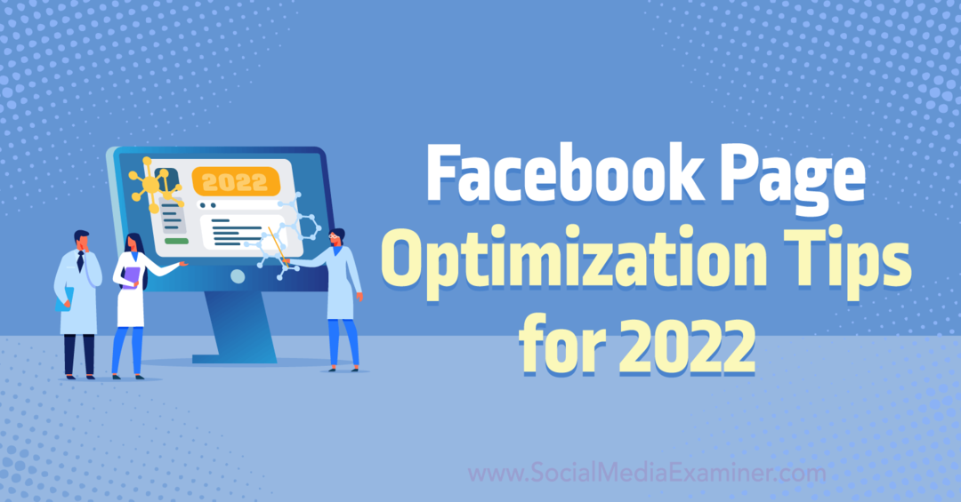 Anna Sonnenberg Facebook -oldaloptimalizálási tippjei 2022 -re a Social Media Examiner oldalon.
