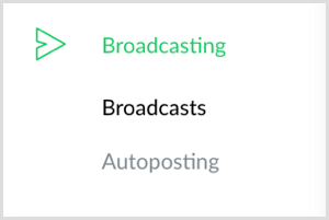 Kattintson a Broadcasting lehetőségre a ManyChat bal oldalán.