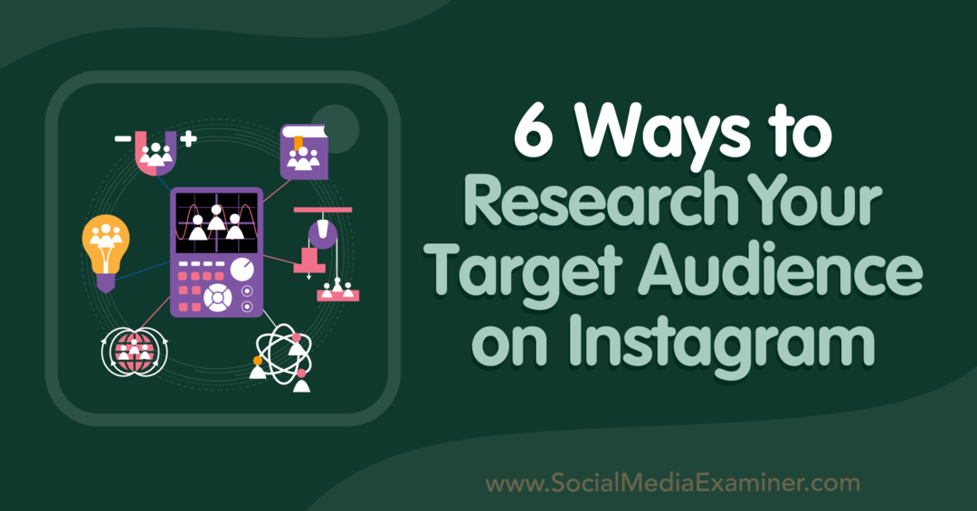 6 módszer a célközönség kutatására az Instagram-Social Media Examiner segítségével