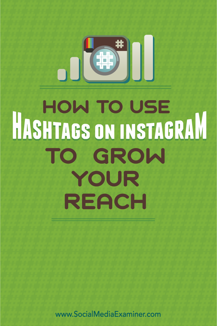 Hogyan lehet hashtageket használni az Instagram-on az elérés növelése érdekében: Social Media Examiner