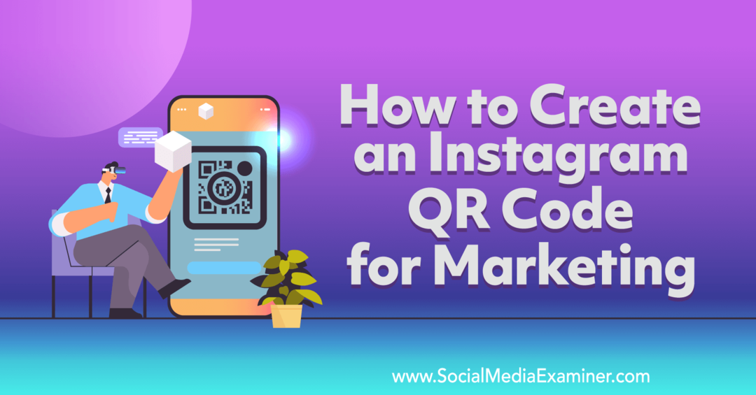 Hogyan készítsünk Instagram QR-kódot a marketing-közösségi médiavizsgáló számára