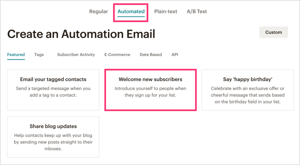 Kattintson a MailChimp Automatizált fülére, és válassza az Üdvözöljük az új előfizetőket lehetőséget.