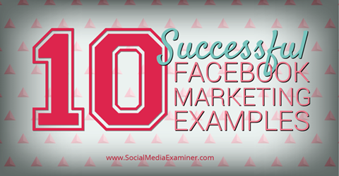 10 márka sikeresen használja a facebook-ot