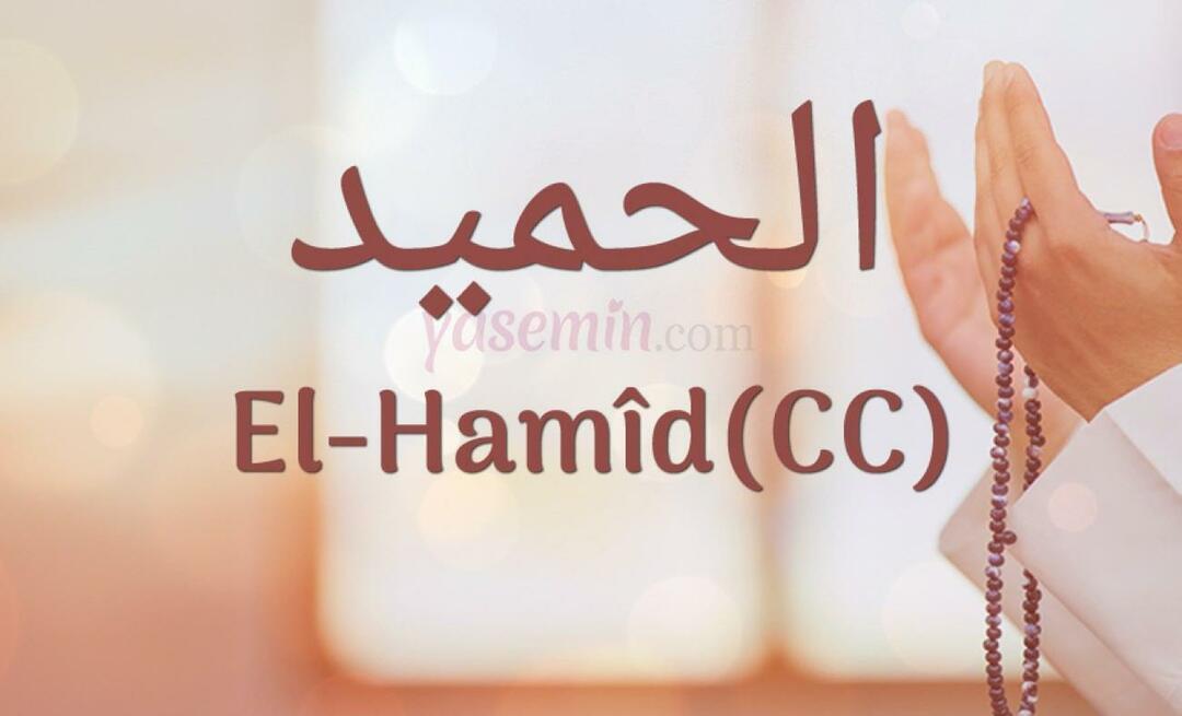 Mit jelent az Al-hamid (cc) Esma-ul Husnából? Mik az al-hamid (cc) erényei?