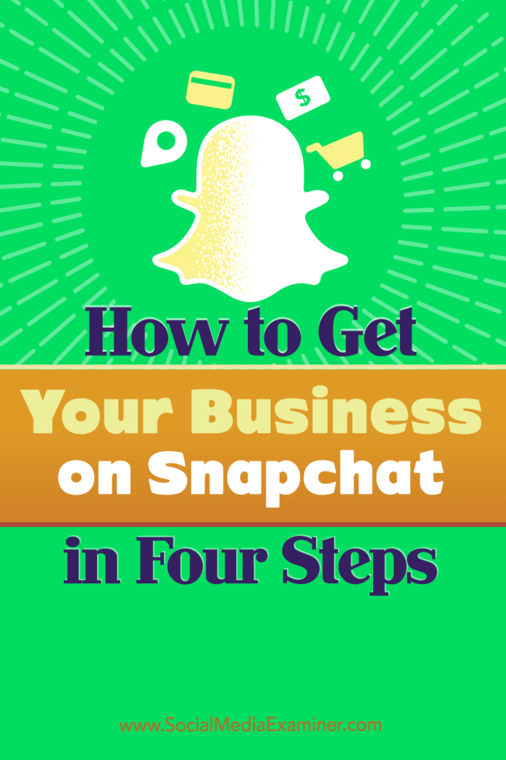 Tippek négy lépésről, amelyekkel vállalkozásod elindulhat a Snapchaten.