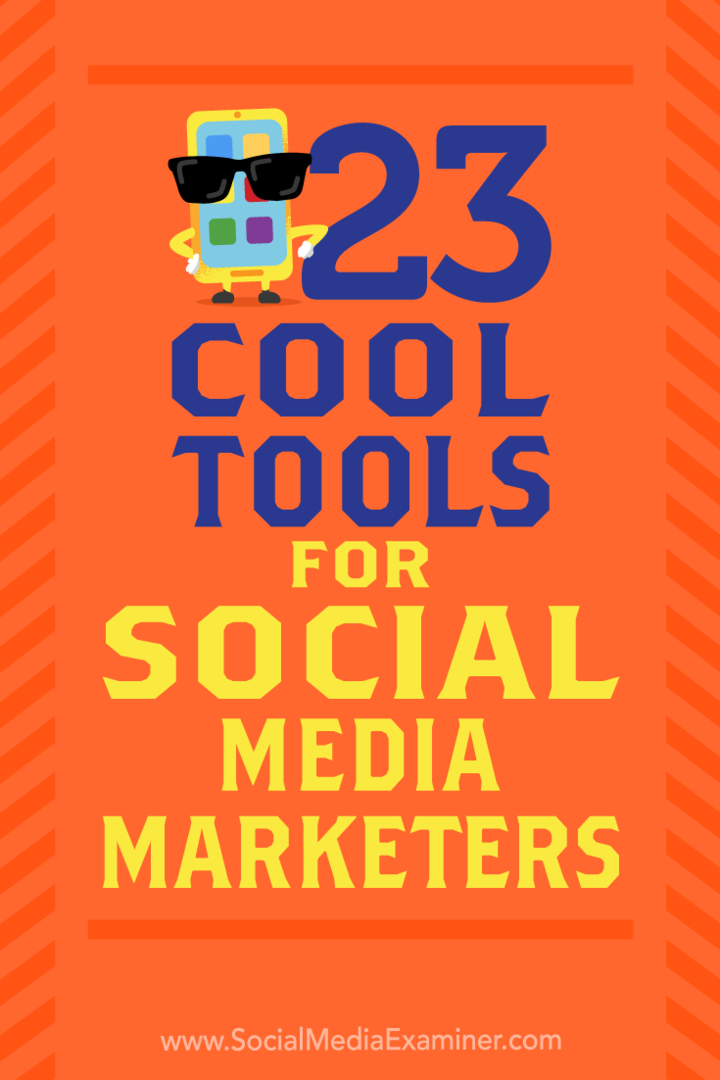 23 Remek eszközök a közösségi média marketingeseihez: Social Media Examiner