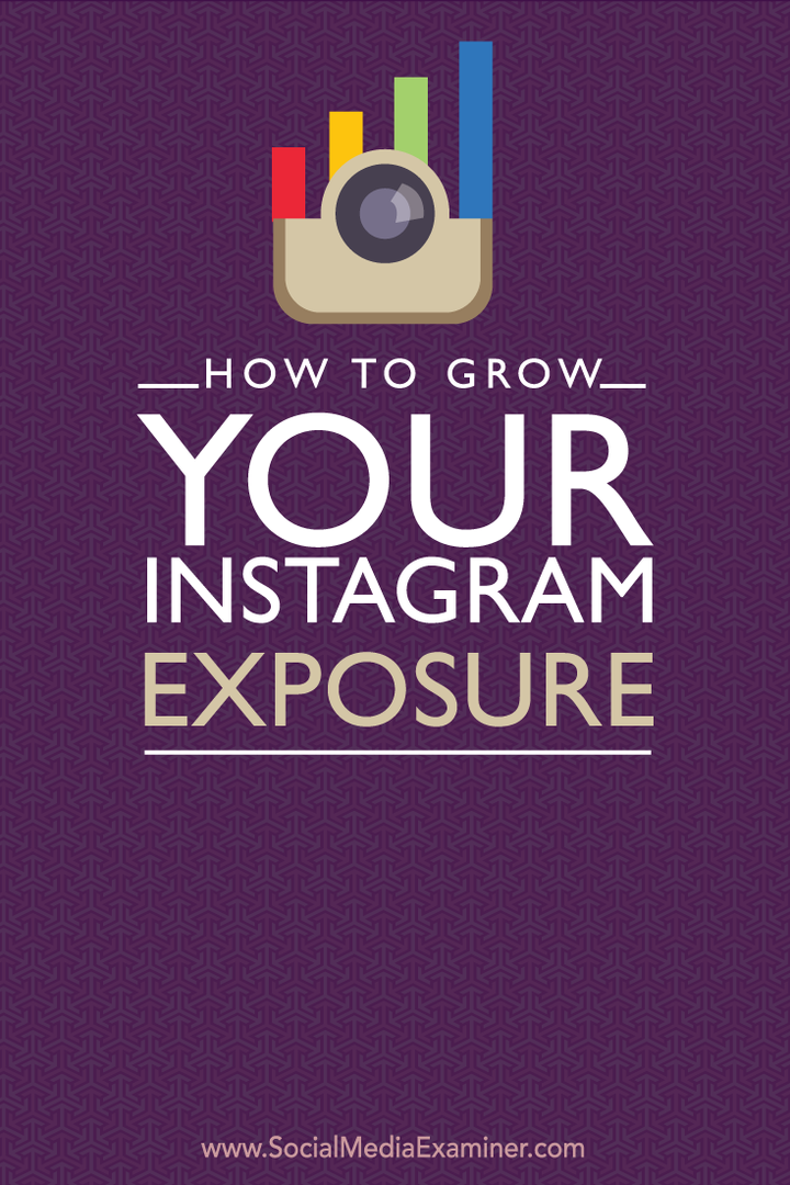 Hogyan lehet növelni az Instagram-expozíciót: Social Media Examiner