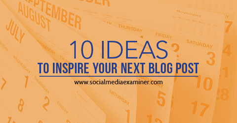 10 ötlet a blogbejegyzések inspirálására