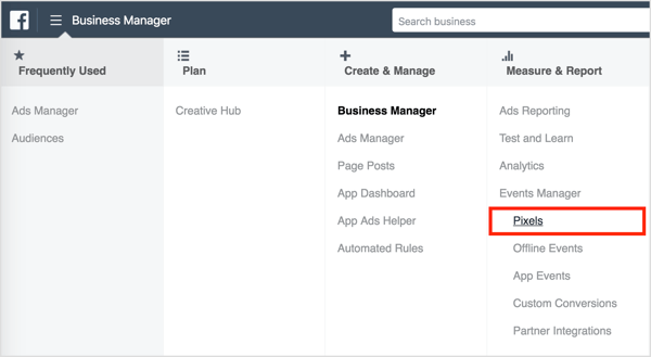 Ha meg szeretné találni a Facebook pixelkövetőkódját az Business Manager alkalmazásban, nyissa meg a bal felső sarokban található menüt, és válassza a Pixels lehetőséget a Kezelés és jelentés oszlopban.