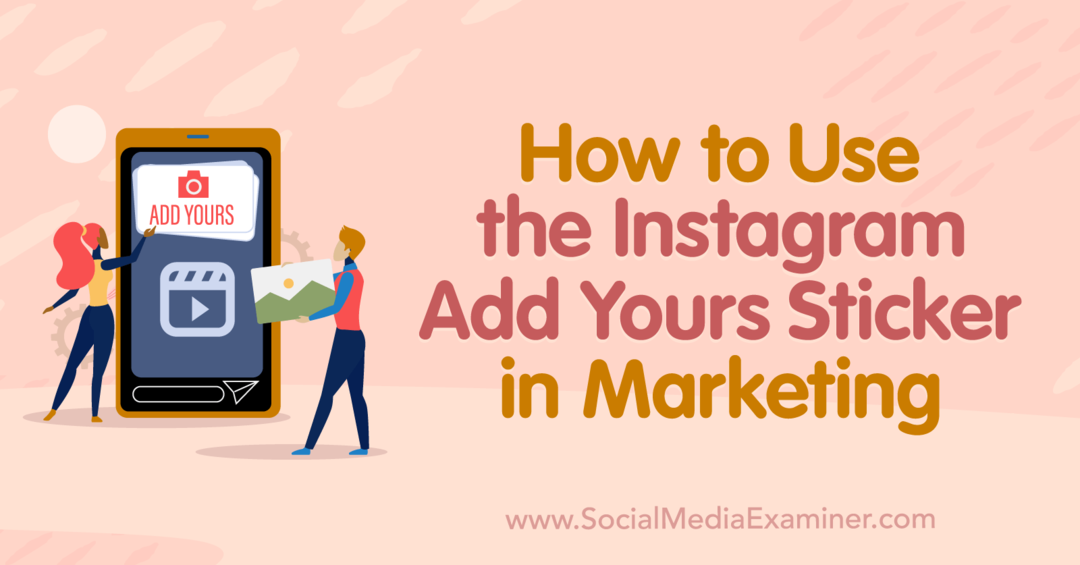 Az Instagram Add Yours matrica használata a marketing-közösségi média vizsgáztatóban