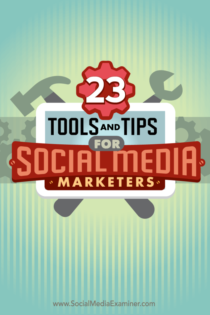 23 Eszközök és tippek a közösségi média marketingeseihez: Social Media Examiner