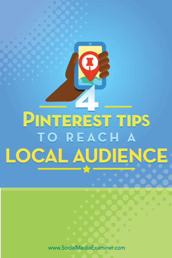 Tippek a helyi Pinterest közönség elérésének négy módjára.