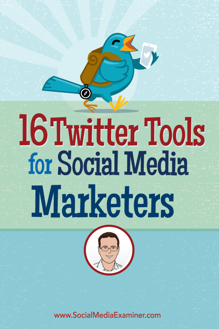 16 Twitter eszközök a közösségi média marketingeseihez: Social Media Examiner