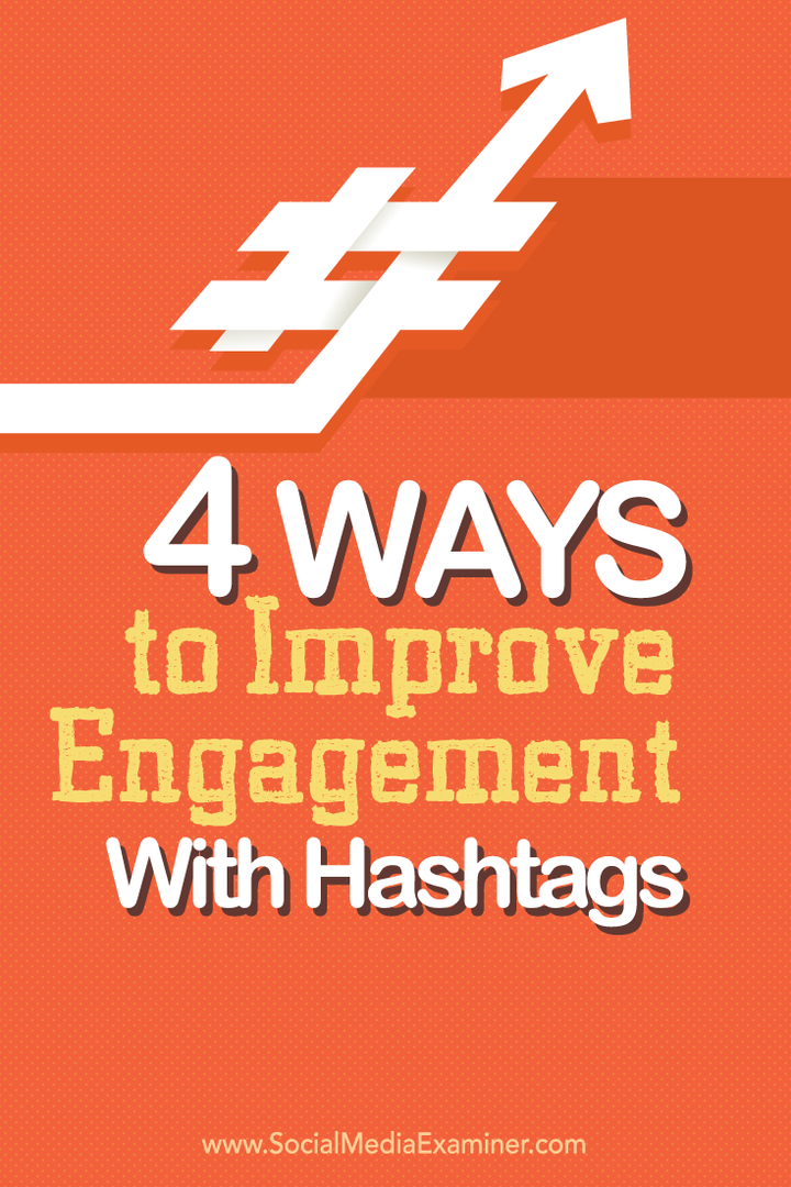 4 módszer a hashtagekkel való elkötelezettség javítására: Social Media Examiner
