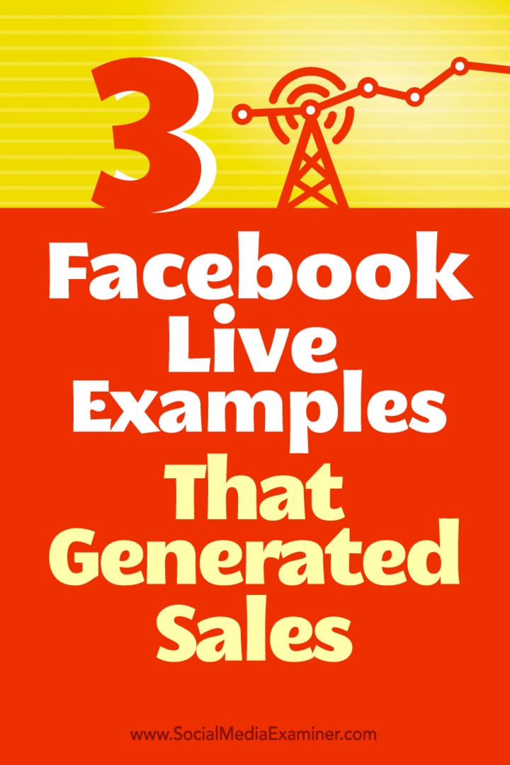 3 Facebook Live példa, amely értékesítést generált: Social Media Examiner