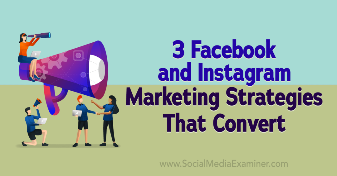 3 Facebook és Instagram marketingstratégia, amely megtérít – közösségi média vizsgáló