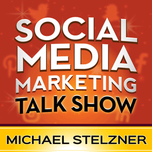 A Social Media Marketing Talk Show podcast.