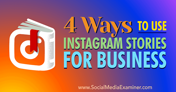 beépítse az instagram történeteket az üzleti marketingbe