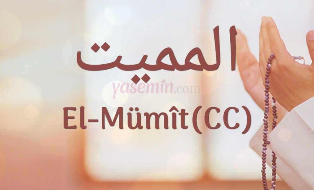 Mit jelent az Al-Mumit (c.c) Esma-ul Husnából? Mik az al-Mumit (c.c) erényei?