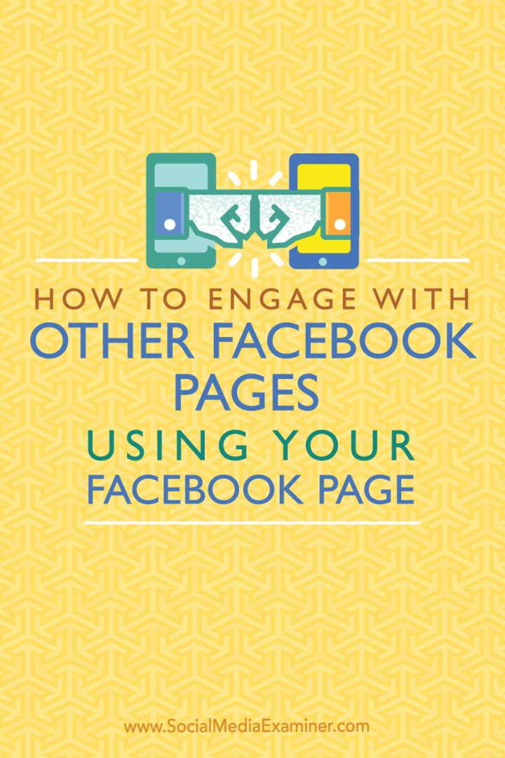 Hogyan lehet kapcsolatba lépni más Facebook-oldalakkal Facebook-oldalának használatával: Social Media Examiner