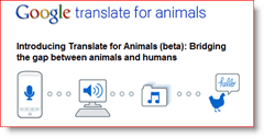 Google Translator for állatok - 2010. április bolondok