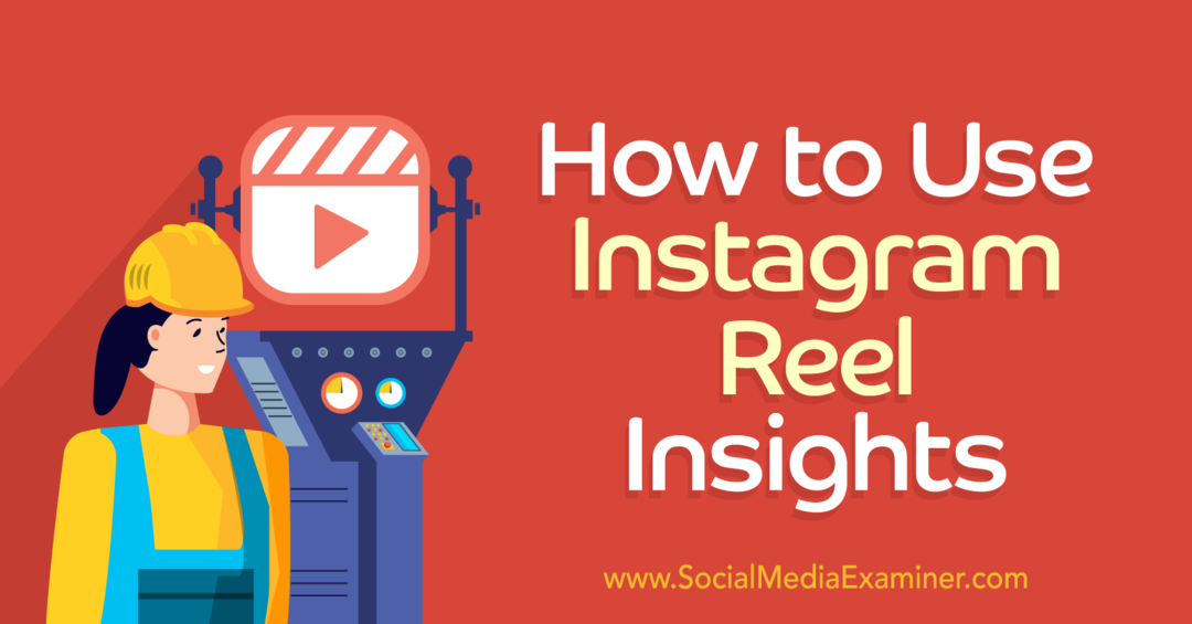 Az Instagram Reels Insights – Social Media Examiner használata