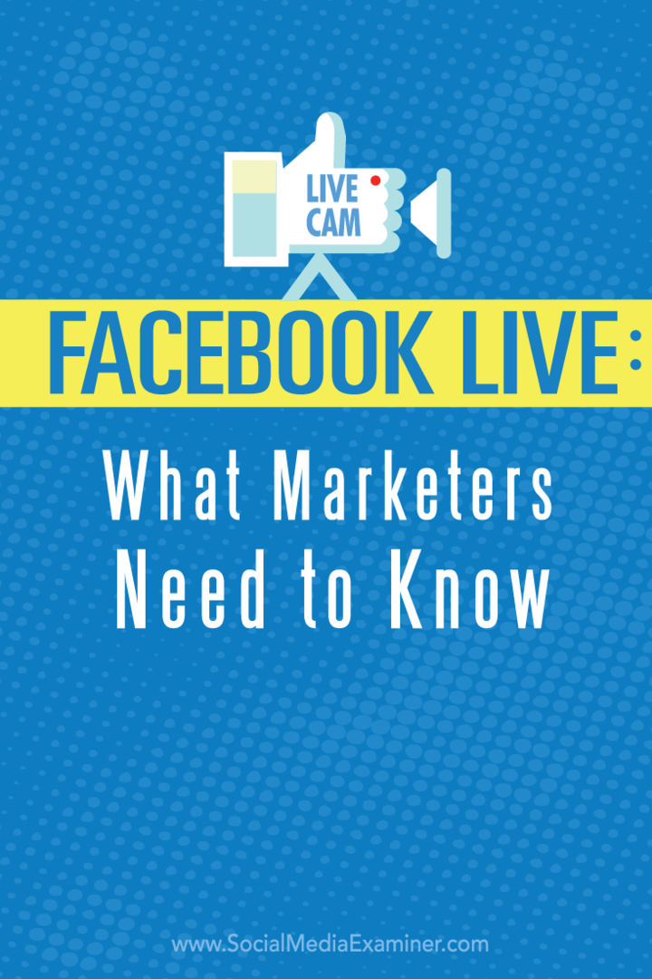 amit a marketingszakembereknek tudnia kell a facebook live-ról