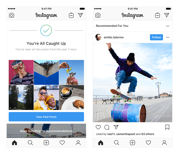 Az Instagram teszteli a hírcsatorna ajánlott bejegyzéseit. Ezek az ajánlások az Ön által követett embereken, valamint a kedvelt fotókon és videókon alapulnak, és a hírcsatorna végén jelennek meg, amint meglátta a követett emberek minden újdonságát.
