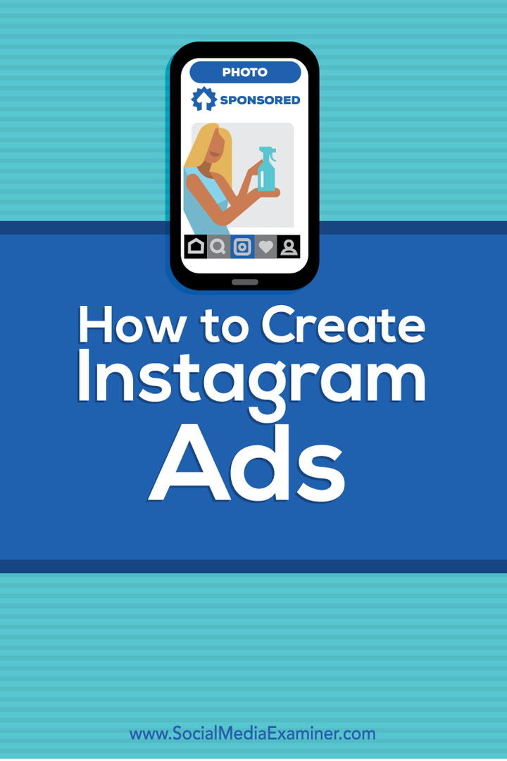 Hogyan készítsünk Instagram-hirdetéseket: Social Media Examiner