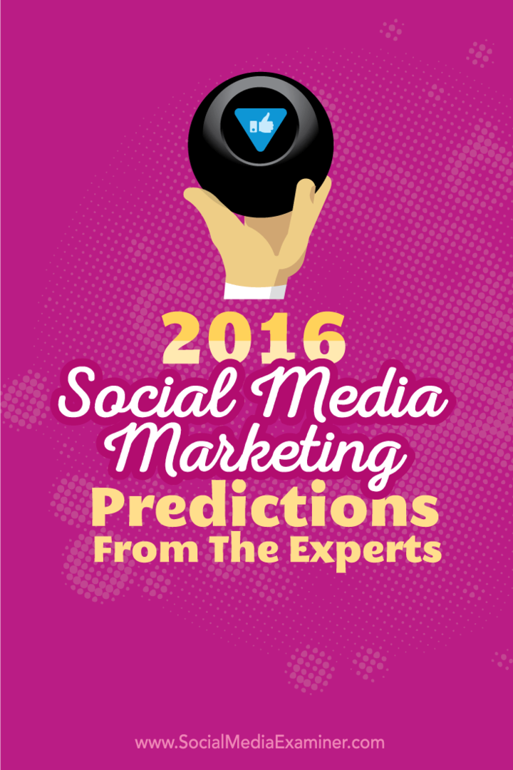 2016-os közösségi média-marketing előrejelzések a szakértőktől: Social Media Examiner