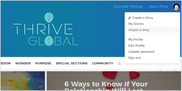 A Thrive Global oldalon létrehozhat egy profilt, és elküldheti hozzászólásait a dedikált portáljukon keresztül.