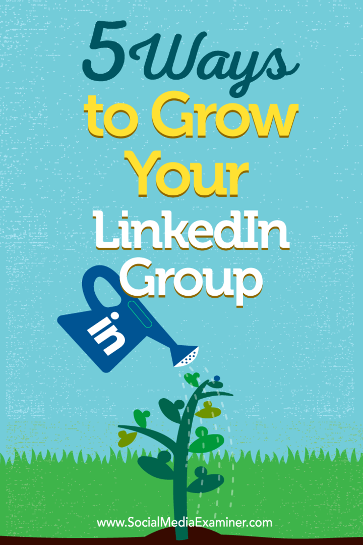 Tippek a LinkedIn csoporttagság létrehozásának öt módjára.