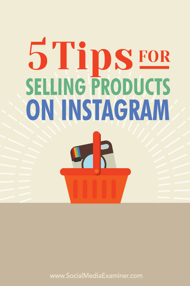 5 tipp termékértékesítéshez az Instagram-on: Social Media Examiner