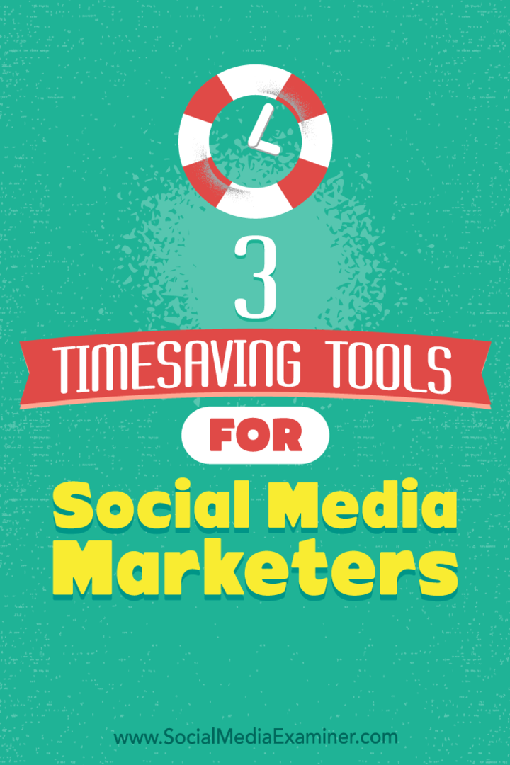 3 Időtakarító eszköz a közösségi média marketingeseihez: Social Media Examiner