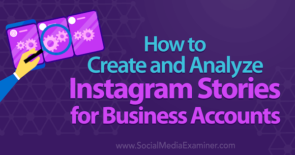 Tudja meg, hogyan hozhat létre Instagram-történeteket Instagram üzleti fiókjához.