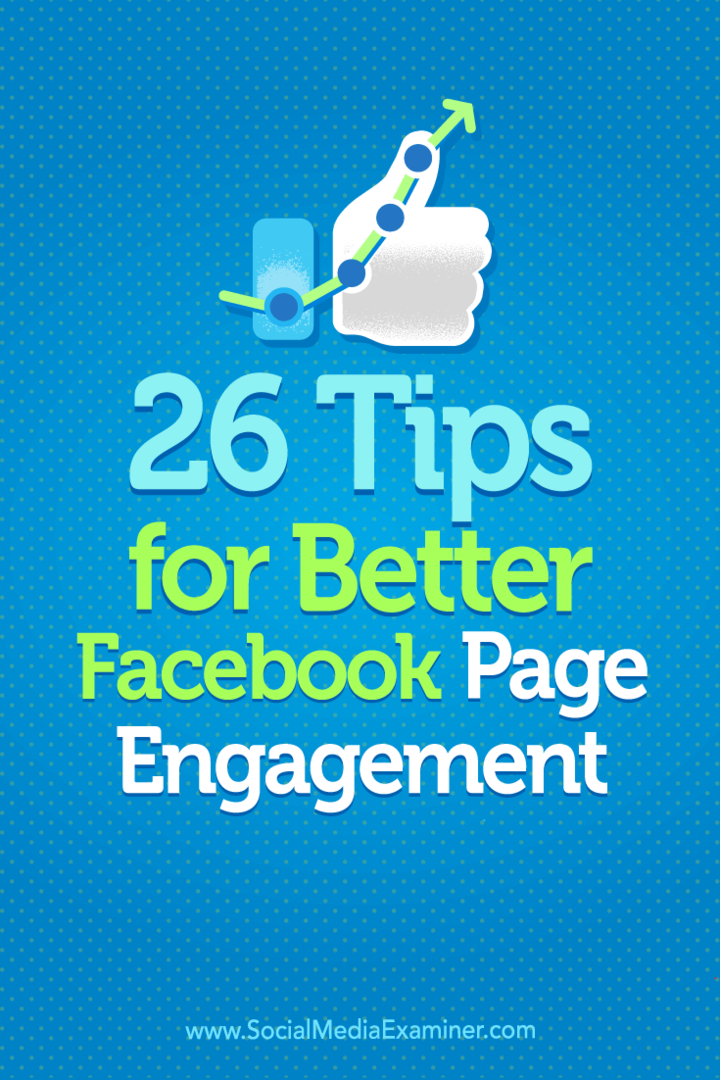 Tippek a Facebook-oldal elkötelezettségének növelésének 26 módjára.