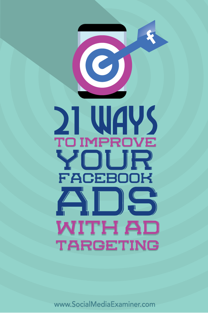 21 módszer a Facebook-hirdetések fejlesztésére hirdetéscélzással: Közösségi média vizsgáztató