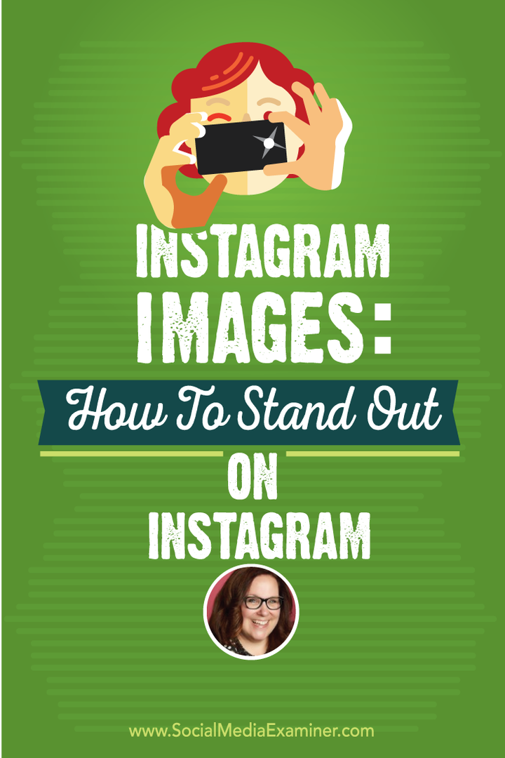 Instagram-képek: Hogyan lehet kitűnni az Instagram-on: Social Media Examiner