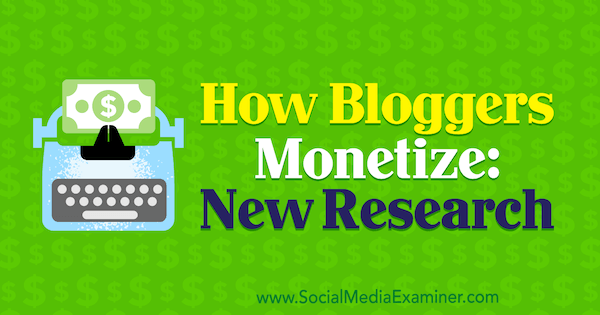 Hogyan szerezhetnek pénzt a bloggerek: Michelle Krasniak új kutatása a közösségi média vizsgáztatójáról.