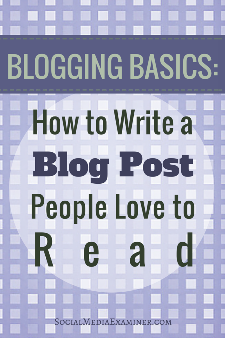 A blogolás alapjai: Hogyan írhatunk blogbejegyzéseket, akiket szeretnek olvasni: A közösségi média vizsgáztatója