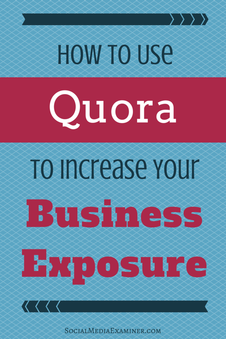 hogyan lehet felhasználni a quora-t az üzleti kitettség felépítéséhez