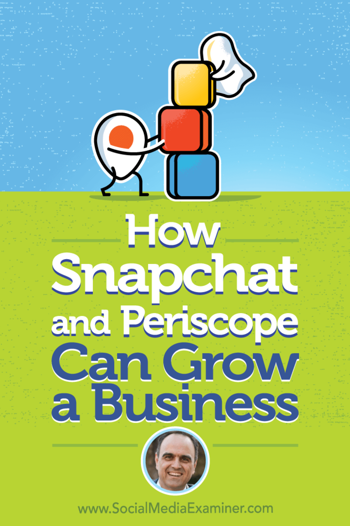 Hogyan növelheti a Snapchat és a Periscope a vállalkozást: a szociális média vizsgáztatója