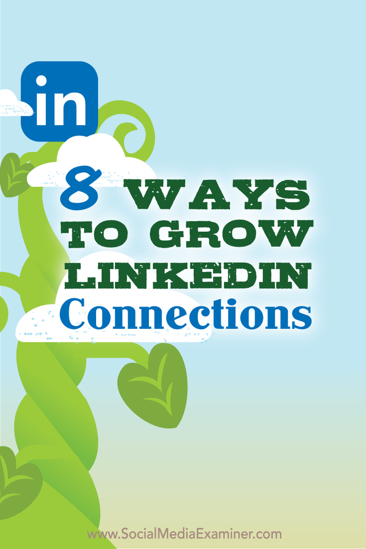 8 módszer a LinkedIn kapcsolatok növelésére: Social Media Examiner