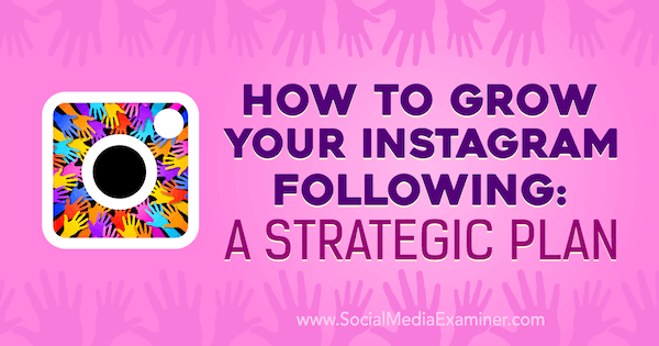Hogyan növekszik az Instagram követése: Amanda Bond stratégiai terve a közösségi média vizsgáztatóján.